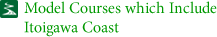 Model Courses which Include Itoigawa Coast