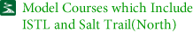 Model Courses which Include ISTL and Salt Trail (North)